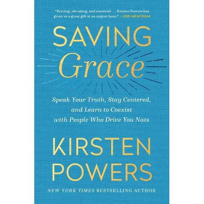 Saving Grace - by  Kirsten Powers (Hardcover)