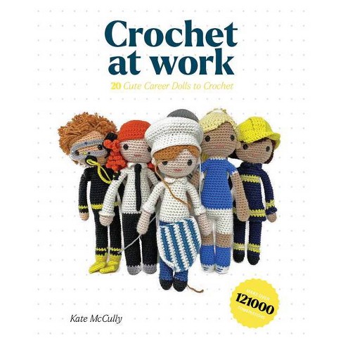 Crochet At Work - By Kate Mccully (paperback) : Target