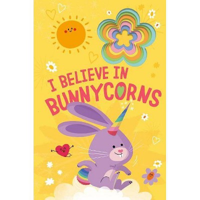 I Believe in Bunnycorns - by  Danielle McLean (Board Book)