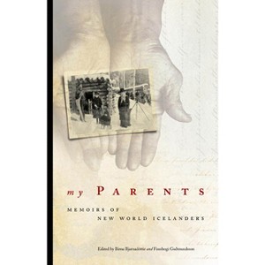 My Parents - by  Birna Bjarnadottir & Finnbogi Gudmundsson (Paperback) - 1 of 1