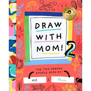 Draw with Mom 2 - (Two-Dle Doodle) by  Bushel & Peck Books (Paperback)