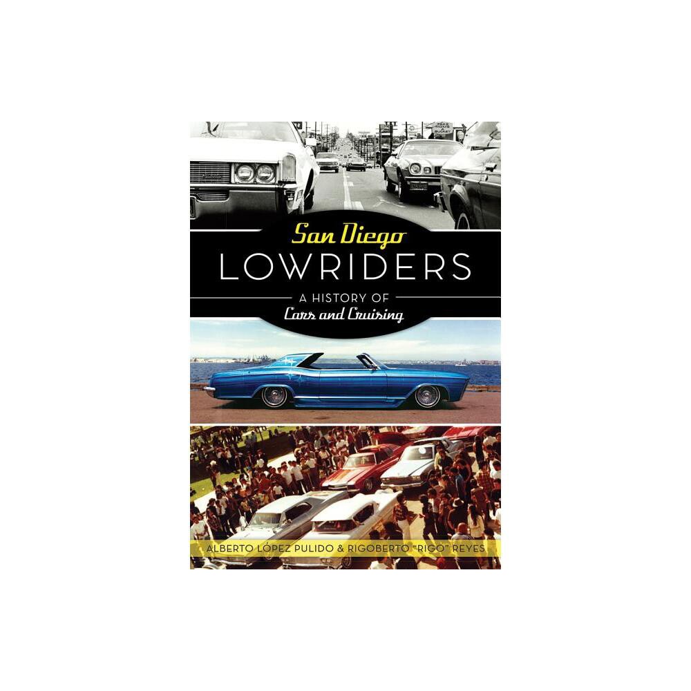 San Diego Lowriders - (American Heritage) by Reyes (Paperback)