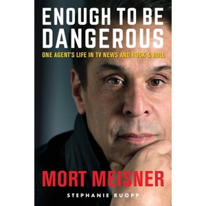 Enough to Be Dangerous - by  Mort Meisner (Paperback) - 1 of 1