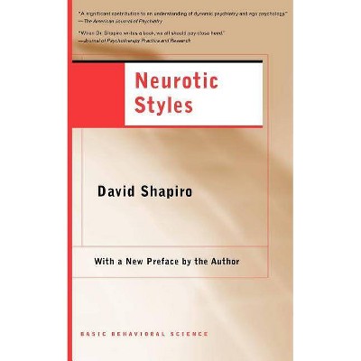 Neurotic Styles - by  David Shapiro (Paperback)