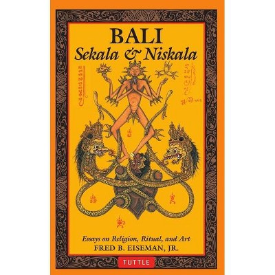 Bali: Sekala & Niskala - by  Fred B Eiseman (Paperback)