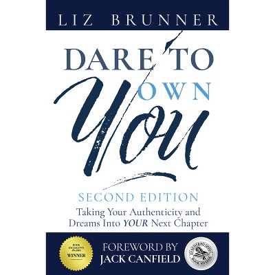 Dare to Own You - 2nd Edition by  Liz Brunner (Hardcover)