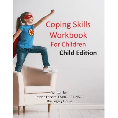 Coping Skills Workbook for Children - by  Denise Folsom (Paperback)