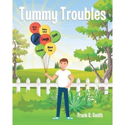 Tummy Troubles - by  Frank R Smith (Paperback)