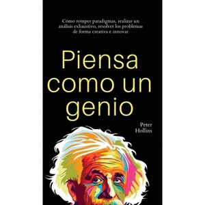 Piensa como un genio - by  Peter Hollins (Hardcover) - 1 of 1