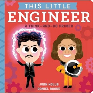 This Little Engineer - by  Joan Holub (Board Book) - 1 of 1