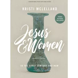 Jesus and Women - Bible Study Book with Video Access - by  Kristi McLelland (Paperback)