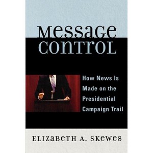 Message Control - by  Elizabeth A Skewes (Paperback) - 1 of 1