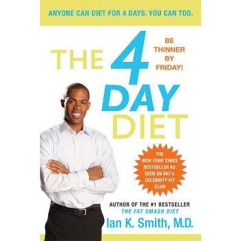 4 Day Diet - by  Ian K Smith (Paperback)
