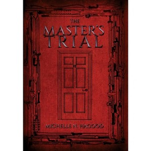 The Master's Trial - by Michelle N Hagood - 1 of 1