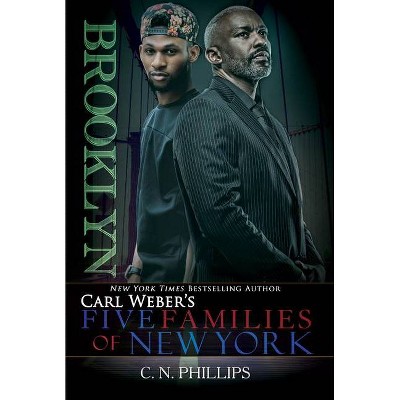 Brooklyn - (Carl Weber's Five Families of New York) by  C N Phillips (Paperback)