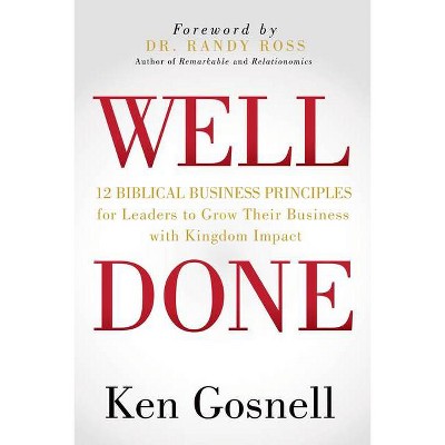 Well Done - by  Ken Gosnell (Paperback)