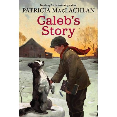 Caleb's Story - (Sarah, Plain and Tall) by  Patricia MacLachlan (Paperback)