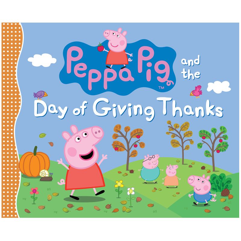Peppa Pig and the Day of Giving Thanks - by  Candlewick Press (Hardcover), 1 of 2