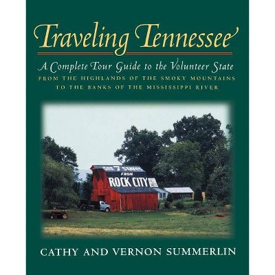 Traveling Tennessee - by  Cathy Summerlin & Vernon Summerlin (Paperback)