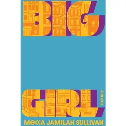 Big Girl - by Mecca Jamilah Sullivan