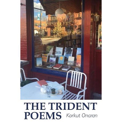 The Trident Poems - by  Korkut Onaran (Paperback)