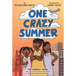 One Crazy Summer: The Graphic Novel - by Rita Williams-Garcia - 1 of 1