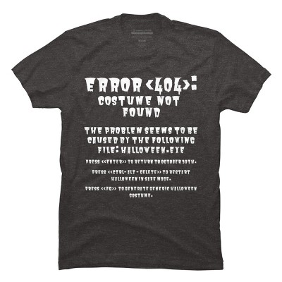 Men's Design By Humans Halloween Error 404 Costume Not Found Apparel, Funny Geeky By khaledned99 T-Shirt