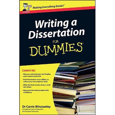 Writing a Dissertation for Dummies - by  Carrie Winstanley (Paperback)