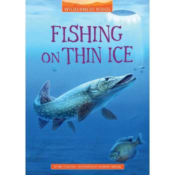 Fishing On Thin Ice - (wilderness Ridge) By Art Coulson (hardcover