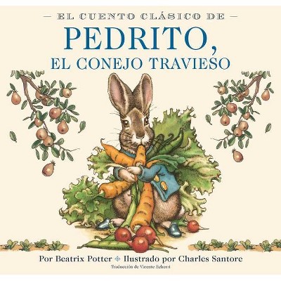 El Cuento Clásico de Pedrito, El Conejo Travieso Board Book - (Classic Edition) by  Beatrix Potter