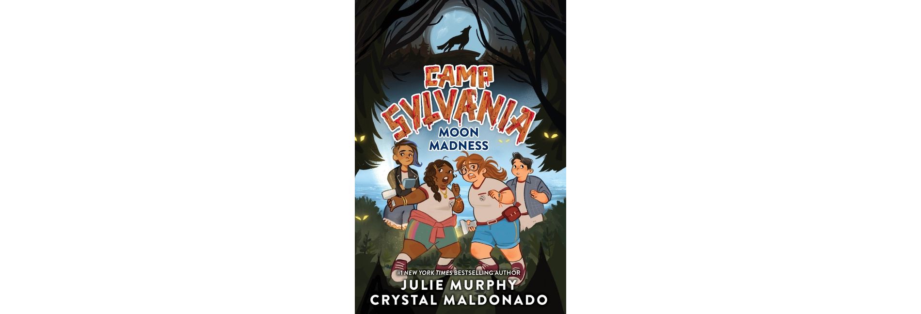 Camp Sylvania: Moon Madness - by  Julie Murphy & Crystal Maldonado (Paperback)