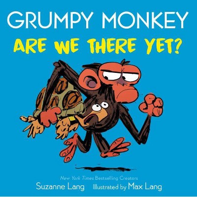 Grumpy Monkey Are We There Yet? - by  Suzanne Lang (Board Book)