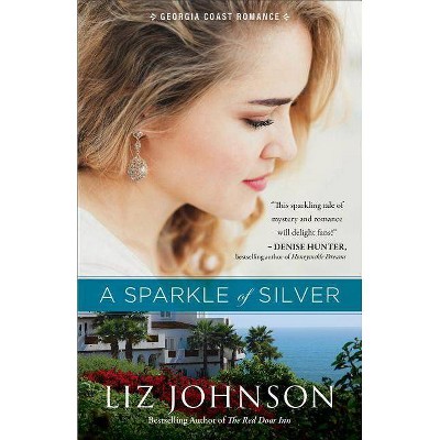 A Sparkle of Silver - (Georgia Coast Romance) by  Liz Johnson (Paperback)