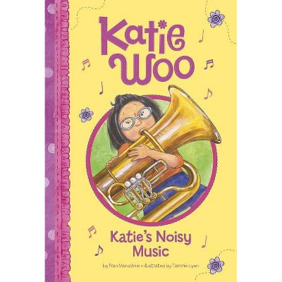 Katie's Noisy Music - (Katie Woo) by  Fran Manushkin (Paperback)