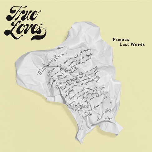 True Loves - Famous Last Words (Vinyl) - image 1 of 1