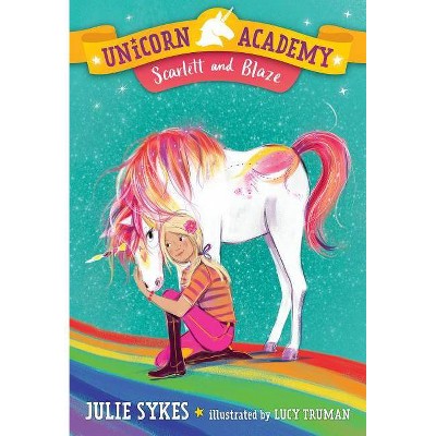 Scarlett and Blaze -  (Unicorn Academy) by Julie Sykes (Paperback)