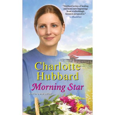 Morning Star - (The Maidels of Morning Star) by  Charlotte Hubbard (Paperback)