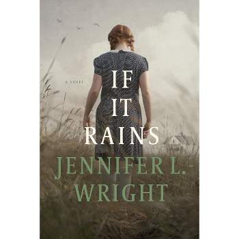 If It Rains - by  Jennifer L Wright (Paperback)