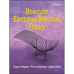 Molecular Electronic-Structure Theory - by  Trygve Helgaker & Poul Jorgensen & Jeppe Olsen (Paperback) - 1 of 1