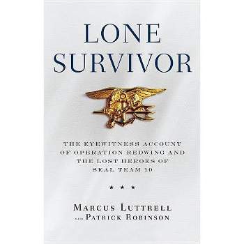 Lone Survivor - by  Marcus Luttrell (Hardcover)