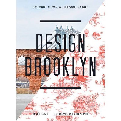 Design Brooklyn - by  Anne Hellman (Hardcover)