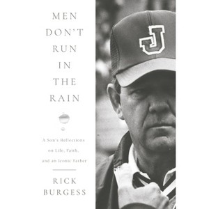 Men Don't Run in the Rain - by  Rick Burgess (Hardcover) - 1 of 1