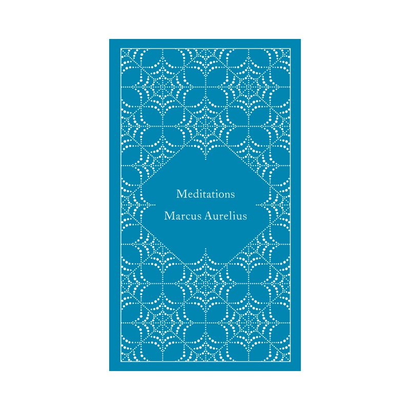 Meditations - (Penguin Classics Hardcover) by  Marcus Aurelius (Hardcover), 1 of 2