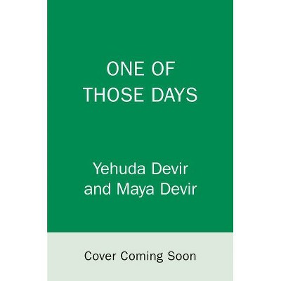 One of Those Days - by  Yehuda Devir & Maya Devir (Hardcover)