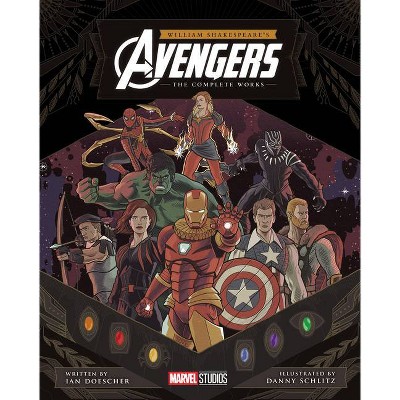 William Shakespeare's Avengers: The Complete Works - by  Ian Doescher (Hardcover)