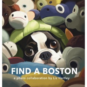 Find a Boston - by  Liz Hartley (Hardcover) - 1 of 1