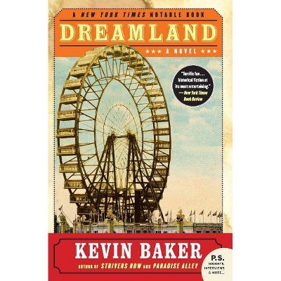 Dreamland - (City of Fire Trilogy) by  Kevin Baker (Paperback)