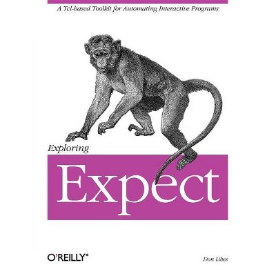 Exploring Expect - (Nutshell Handbooks) by  Don Libes (Paperback)