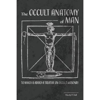 The Occult Anatomy of Man - by Manly P Hall
