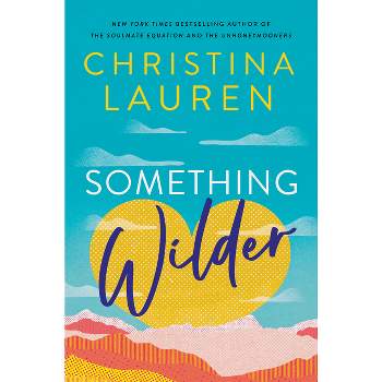 Something Wilder - by Christina Lauren